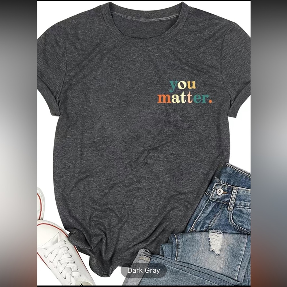 You Matter T-shirt - Picture 2 of 6